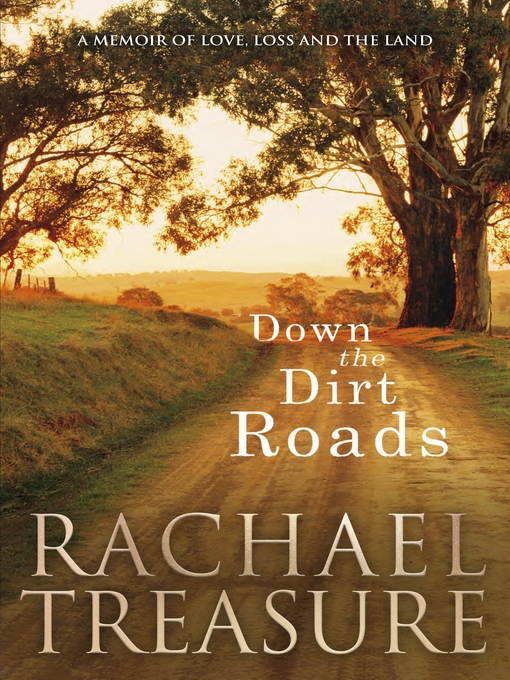 Title details for Down the Dirt Roads by Rachael Treasure - Wait list